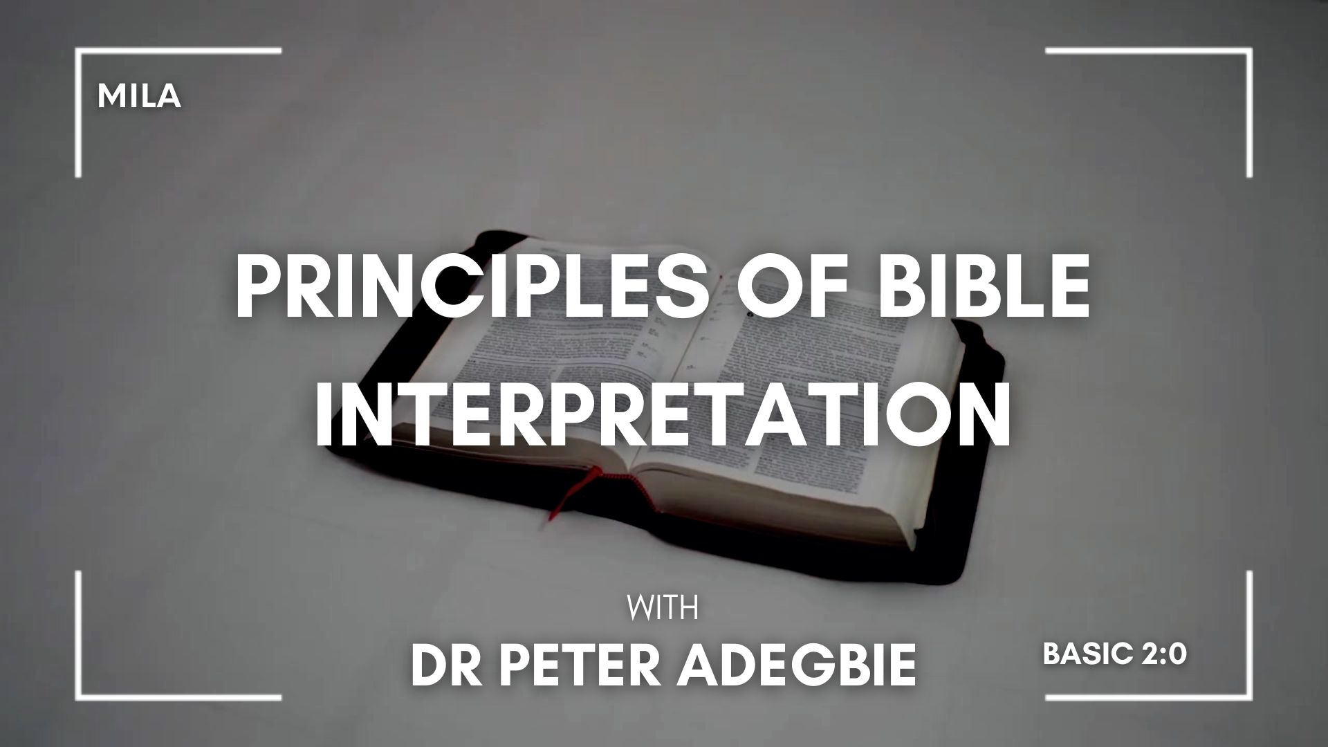 PRINCIPLES OF BIBLE INTERPRETATION 